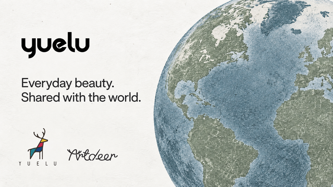 Yuelu and Artdeer logos beside a softly colored globe: Everyday beauty. Shared with the world.